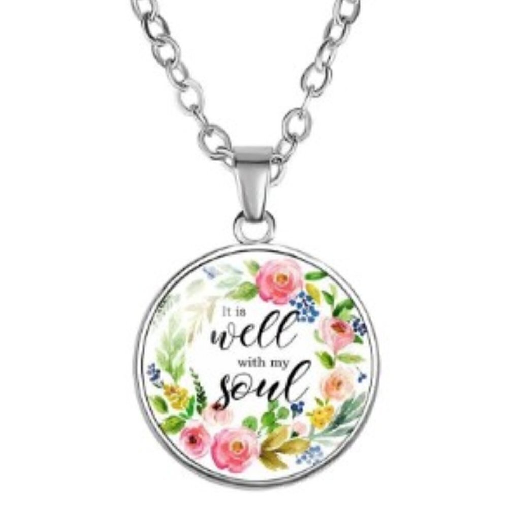 NEW "It Is Well With My Soul" Pendant Necklace – Stainless Steel Glass Cabochon